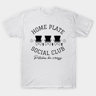 Home Plate,  Social Club, Midday, Softball Mom, Softball Dad, Softball Game Day, Softball Grandma, Softball Family T-Shirt